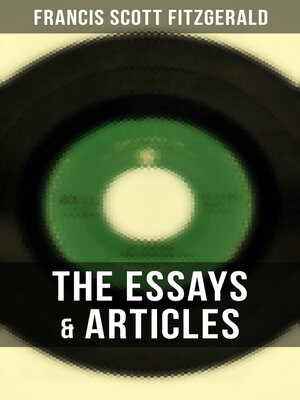 cover image of The Essays & Articles of F. Scott Fitzgerald